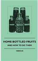 Home-Bottled Fruits - And How to Do Them