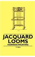 Jacquard Looms - Harness Weaving