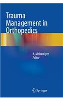 Trauma Management in Orthopedics