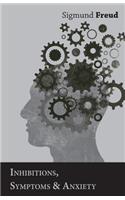 Inhibitions, Symptoms and Anxiety