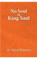 No Soul in King Saul