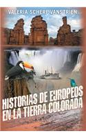 Historias de Europeos En La Tierra Colorada