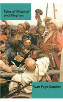 Tales of Mischief and Mayhem