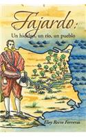 Fajardo: Un Hidalgo, Un Rio, Un Pueblo.: Novela Historica(Spanish)