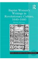 Baptist Women's Writings in Revolutionary Culture, 1640-1680