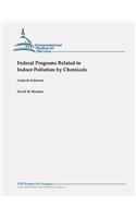 Federal Programs Related to Indoor Pollution by Chemicals