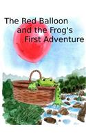 The Red Balloon and Frog's First Adventure: (2 Adventures of the Red Balloon and the Frog)