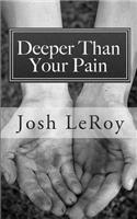 Deeper Than Your Pain: The Presence of God and the Healing of Depression