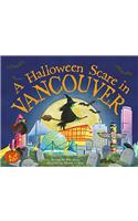A Halloween Scare in Vancouver