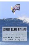 Reunion Island My Love!