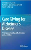 Care Giving for Alzheimer's Disease