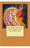 The Magic Deer Fairy Tale Sleepy Time in the Big woods