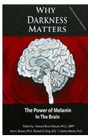 Why Darkness Matters: The Power of Melanin in the Brain