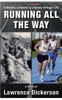 Running All the Way: A Marine, A Runner, a Journey through Life (Black and White Edition)(English)