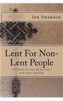 Lent For Non-Lent People
