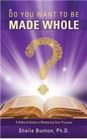 Do You Want to Be Made Whole?