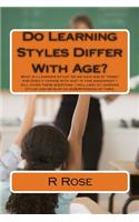 Do Learning Styles Differ With Age?