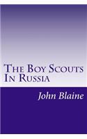 The Boy Scouts In Russia