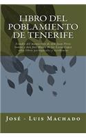 Libro del Poblamiento de Tenerife: Estudio del Manuscrito de Don Juan Pérez Santos Y Don José María de Las Casas López Sobre Libros Parroquiales Y Escribanías