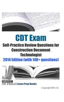 CDT Exam Self-Practice Review Questions for Construction Document Technologist: 2014 Edition (with 140+ questions)