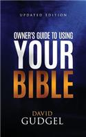 Owner's Guide To Using Your Bible