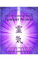 Practical Reiki Symbol Primer - An Earth Lodge Healing Workbook
