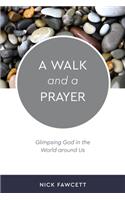 Walk and a Prayer