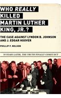 Who REALLY Killed Martin Luther King Jr.?