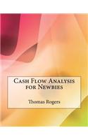 Cash Flow Analysis for Newbies
