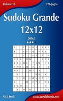 Sudoku Grande 12x12 - Difícil - Volume 18 - 276 Jogos