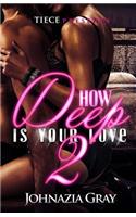 How Deep Is Your Love 2
