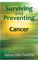 Surviving and Preventing Cancer