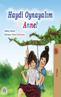 Let's play, Mom! (Turkish Book for Kids)