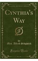 Cynthia's Way (Classic Reprint)