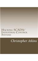 Hacking SCADA/Industrial Control Systems: The Pentest Guide