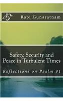 Safety, Security and Peace in Turbulent Times: Reflections on Psalm 91