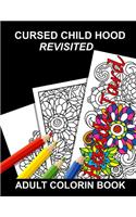 Cursed Child Hood Revisited: Adult Coloring Book