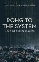 Rohg to the System