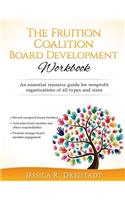The Fruition Coalition Board Development Workbook