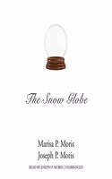 The Snow Globe Lib/E