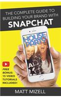 Complete Guide to Building Your Brand with Snapchat