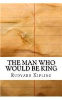 The Man Who Would Be King