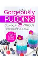 Gorgeously pudding. Cookbook: 25 various recipes of pudding. Full color