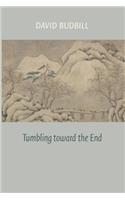 Tumbling Toward the End