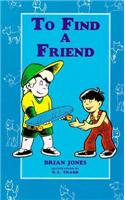 To Find a Friend