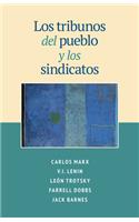 Los Tribunos del pueblo y los sindicatos