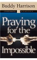 Praying for the Impossible