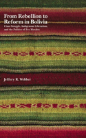 From Rebellion to Reform in Bolivia