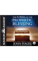 Power of the Prophetic Blessing (Library Edition): An Astonishing Revelation for a New Generation