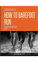 The Best Book On How To Barefoot Run